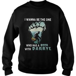 Bigfoot I Wanna Be The One Who Has A Beer With Darryl Shirt